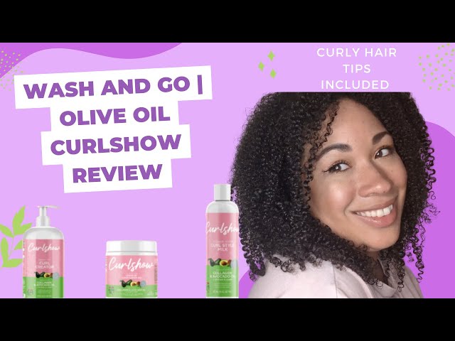 Wash and Go | Olive Oil Curlshow Review