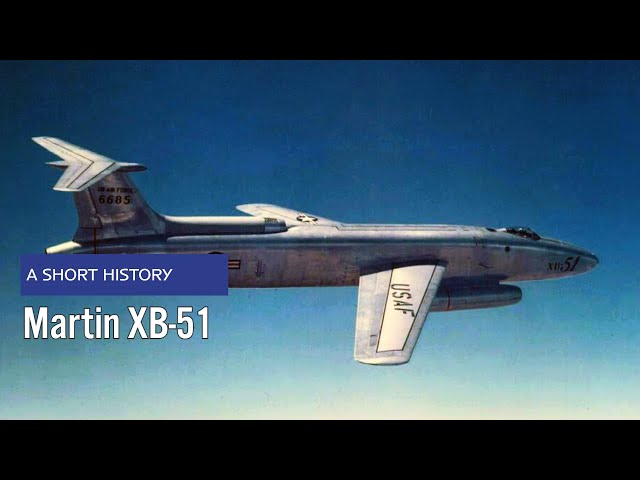 Martin XB-51 - A Short History
