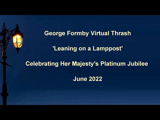 Leaning on a Lamppost - George Formby Virtual Thrash