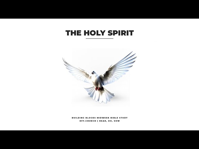 Who is The Holy Spirit | Building Blocks | hff.church