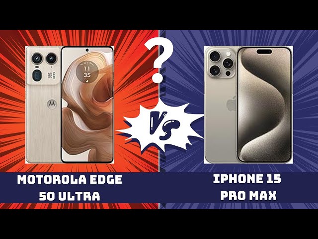 📱 Motorola Edge 50 Ultra vs iPhone 15 Pro Max comparison - Which one is better? 🤔