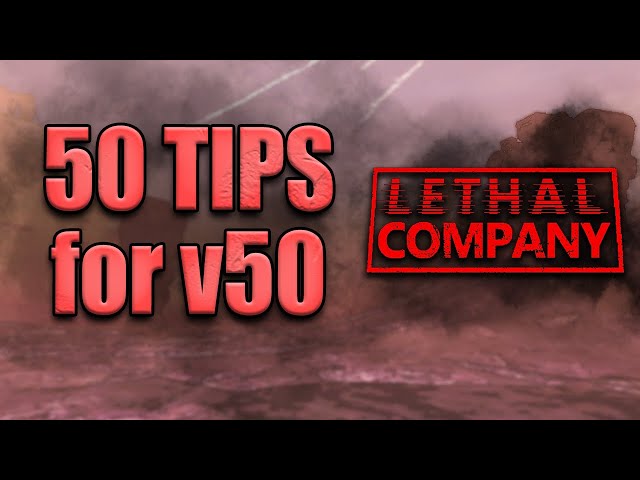 50 TIPS for Lethal Company v50 FULL RELEASE