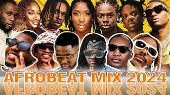Afrobeat Mix 2024/ Amapiano/ Naija Mix 2024 - Wizkid, Tems, Rema, Joeboy, Davido, Wande Coal, CKay, Tekno, Fireboy
