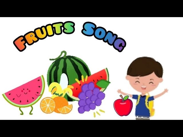 Fruits Song - Learn About Fruits! 🍎🍇🍉🍊  Nursery Rhymes & Kids Songs For Kids! [ Global Learning TV ]