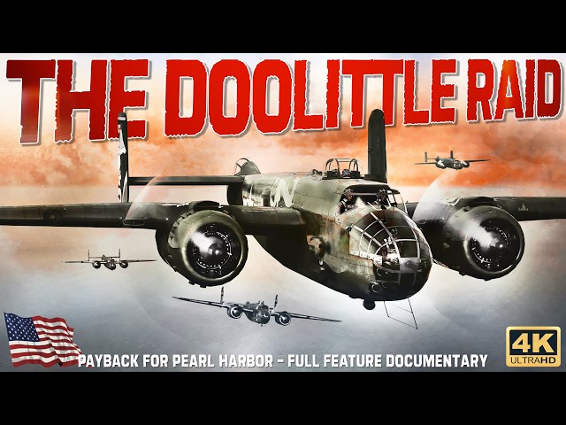 The Doolittle Raid: Full Documentary | The B-25 Raid Over Tokyo In Retaliation For Pearl Harbor