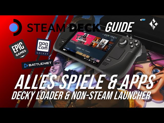 Steam Deck Guide für alle Launcher & Viele Apps 🤩 Battle.net Epic GOG + Netflix & Co. | Decky Loader