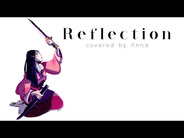 Reflection (Mulan)【Anna】