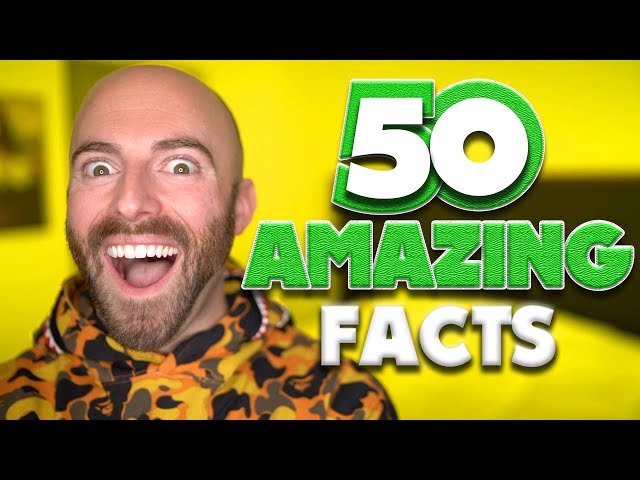 50 AMAZING Facts to Blow Your Mind! 112