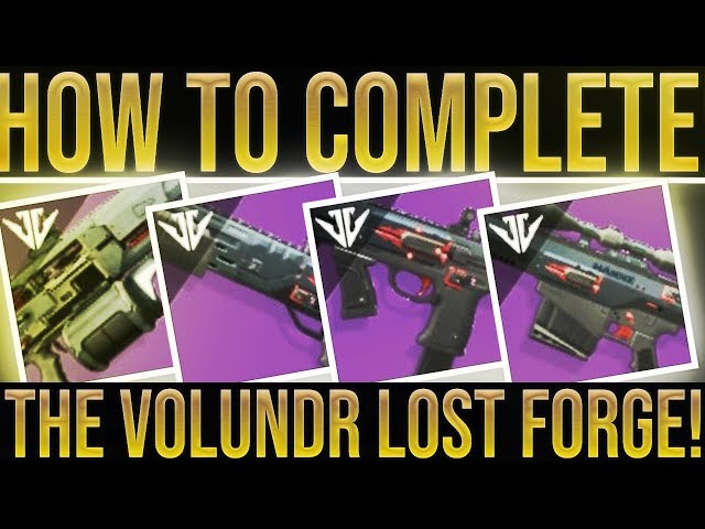 Destiny 2 EASY VOLUNDR LOST FORGE! How To Complete Lost Forges & Get New Weapons!