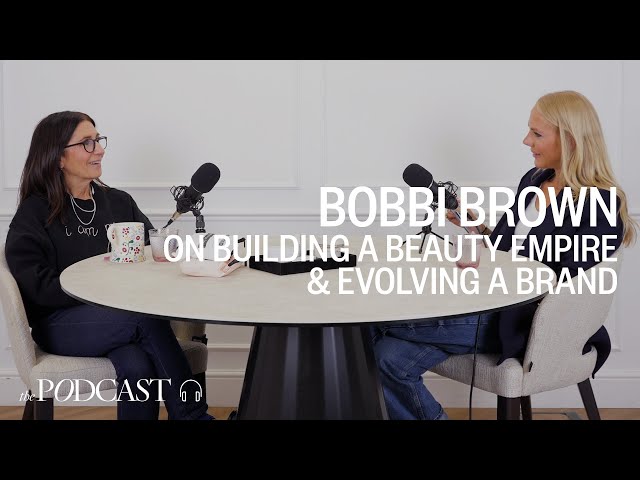 Bobbi Brown On Building A Beauty Empire, Evolving A Brand & Career Highs & Lows