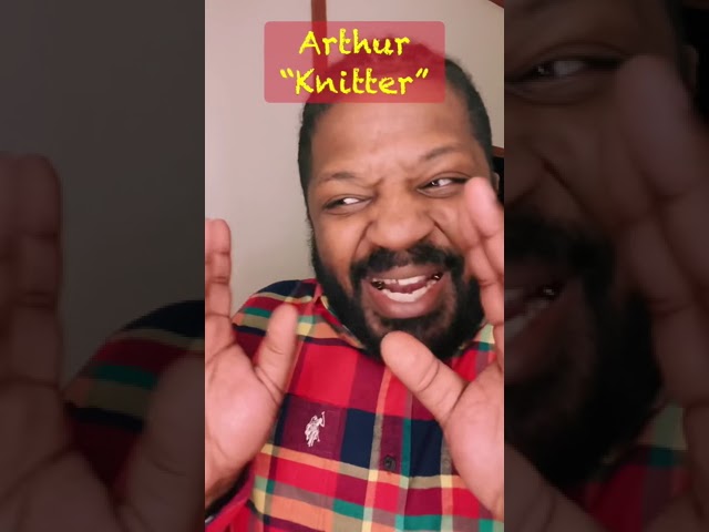 Suspect Cartoon Moments Pt.7: Arthur “Knitter”