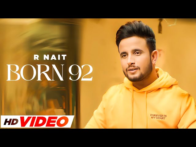 Born 92 - R Nait (HD Video) | Gurlej Akhtar | Mista Baaz | Latest Punjabi Song 2024 | Punjabi Gaane