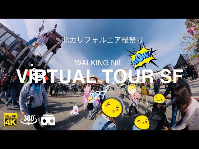 Virtual Tour 27 / SF Japantown Cherry Blossom Festival 2019 - 北カリフォルニア桜祭り [ VR 4K 360° ]