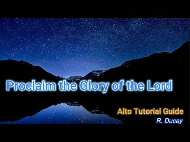 Proclaim the Glory of the Lord Alto