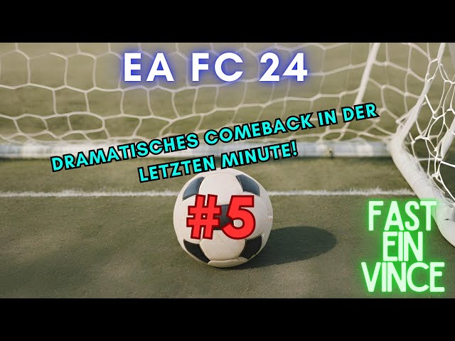 FC24 Managerkarriere Folge 5: Dramatisches Comeback in der letzten Minute! #em2024