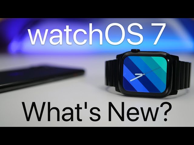 watchOS 7 is Out! - What's New?