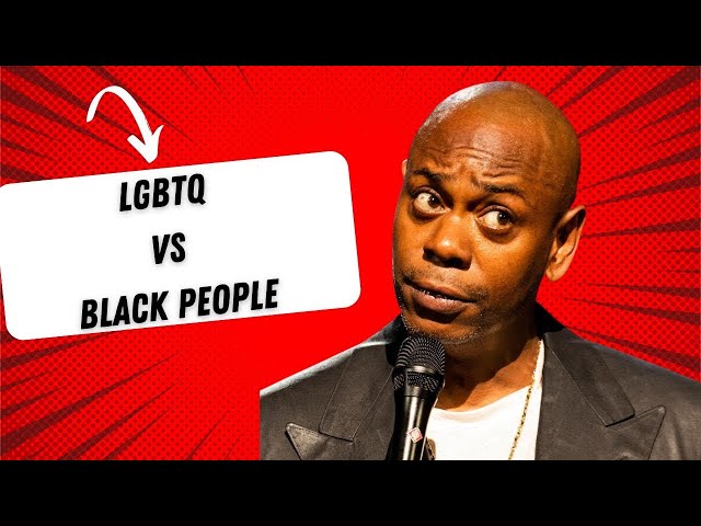 Dave Chappelle - LGBTQ VS Black People klm
