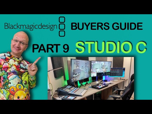 Blackmagic Design Buyer's Guide - 9/9 - The NEW Studio C