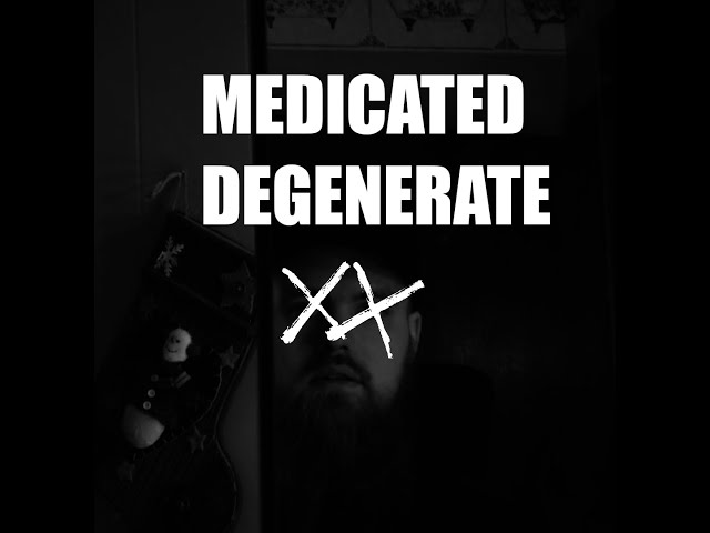 Medicated Degenerate (Music Video)