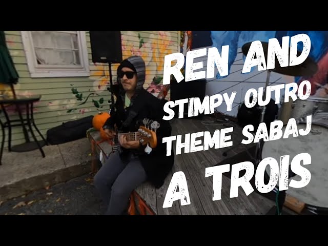 Ren and Stimpy Outro Cover By Sabaj a Trois 360 VR Experience!
