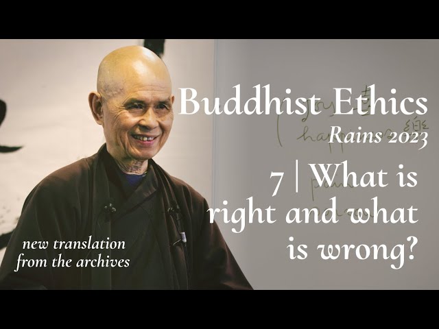VII Life, Death, Love and Happiness in Daily Life | Thich Nhat Hanh