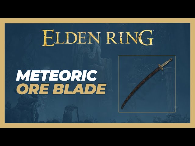 Meteoric Ore Blade Weapon Location - Elden Ring