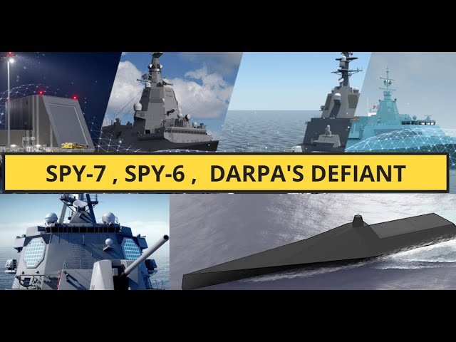 Revolutionizing Naval Warfare: SPY-7 , SPY-6 Radar, and DARPA's Defiant Uncrewed Ship