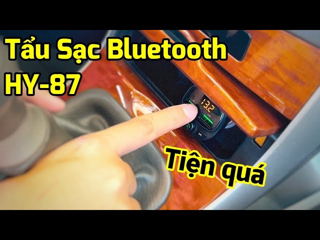 Tẩu Sạc Bluetooth HY-87 : Phụ kiện đáng mua nhất cho xe đời cũ
