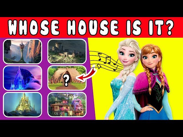 Whose House Is It ...?| Guess The Song House Disney Princess ? | Disney Songs Music Quiz