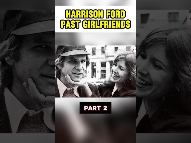 Harrison Ford Past Girlfriend #part2 #shorts