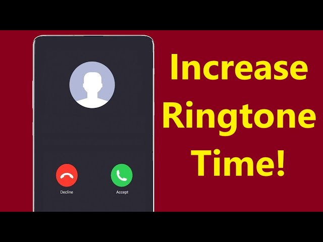 How to Increase Ringtone Time on Android Phone!! - Howtosolveit