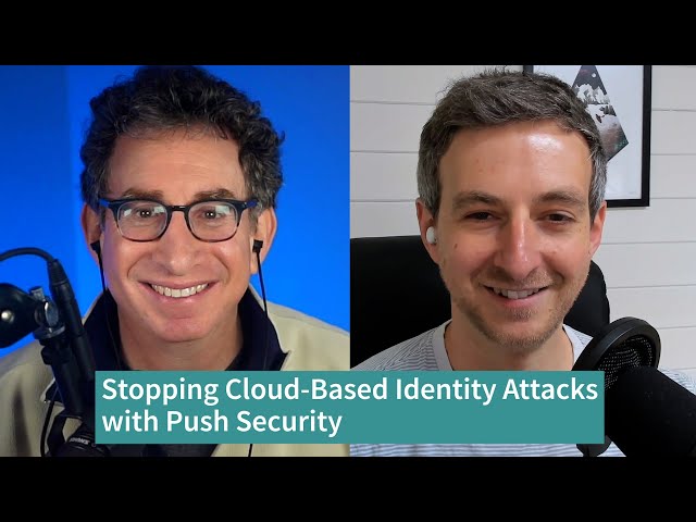 Stopping Cloud-Based Identity Attacks with Push Security