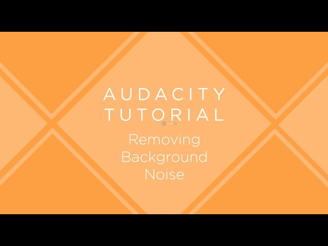 Audacity Tutorial: Removing Background Noise