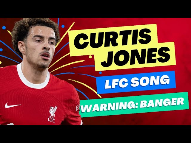 Curtis Jones Liverpool Song 2023 [WARNING: ABSOLUTE BANGER]