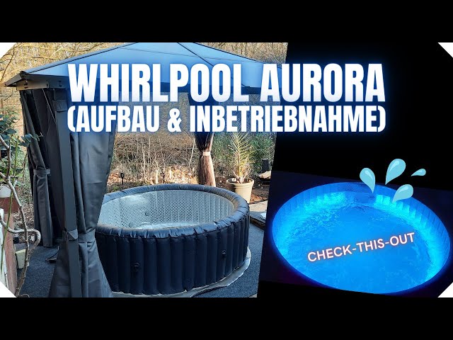 Whirlpool Aurora (Aufbau & Inbetriebnahme)