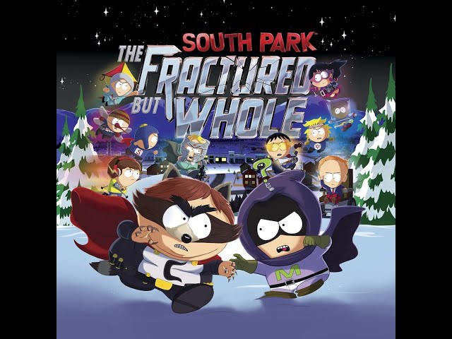 South Park: The Fractured But Whole pt7
