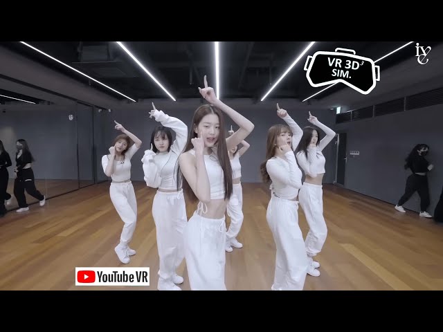 IVE 'The 32nd' DANCE PRACTICE (VR 3D SIM)