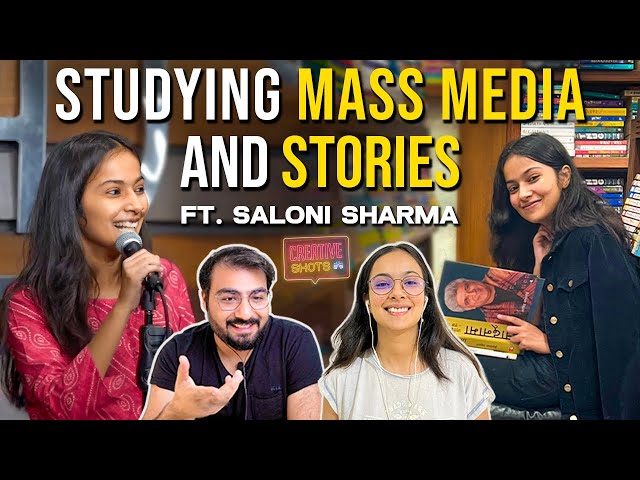 Analyzing Storytelling Structures & Mass Media Impact Ft. Saloni Sharma| Creative Shots Ch-9 Podcast
