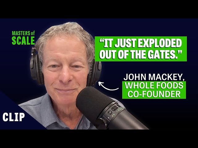 The explosive success of Whole Foods (with Co-founder John Mackey) | Masters of Scale
