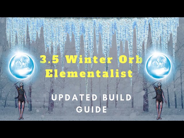 3.5 Winter Orb Elementalist Updated Build Guide. Insane clear speed and UBER Elder Killer!