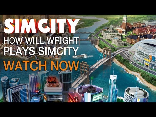 SimCity | How Will Wright Play's The New SimCity