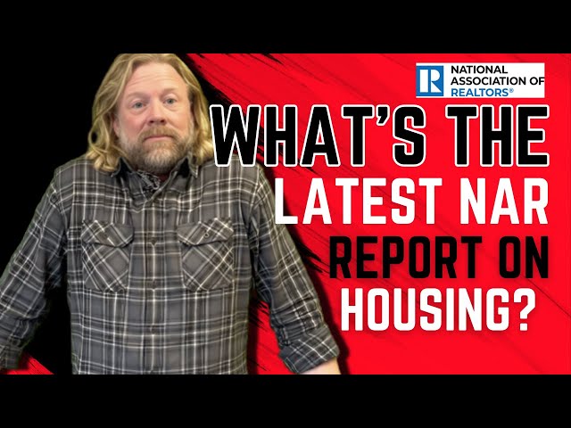 What’s the Latest NAR Report on Housing?