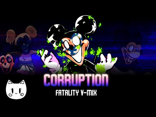 V-Mix - CORRUPTION [fatality fnati mix]