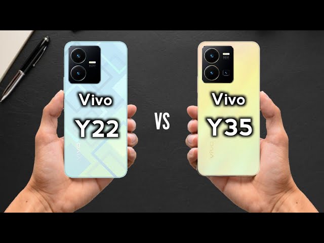 Vivo Y22 Vs Vivo Y35 Full comparison