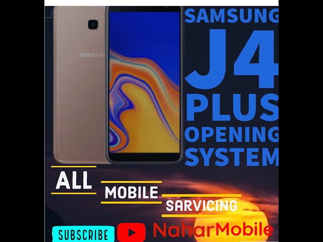 Samsung j4 plus opening system | Nahar Mobile