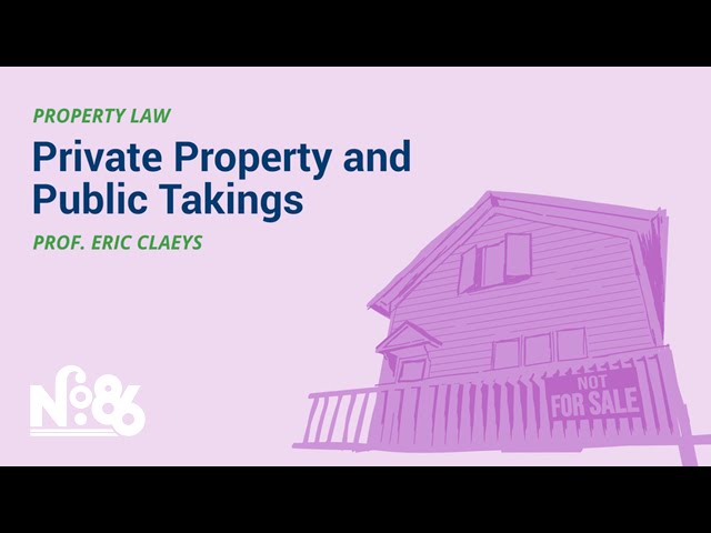 Private Property and Public Takings [No. 86 LECTURE]