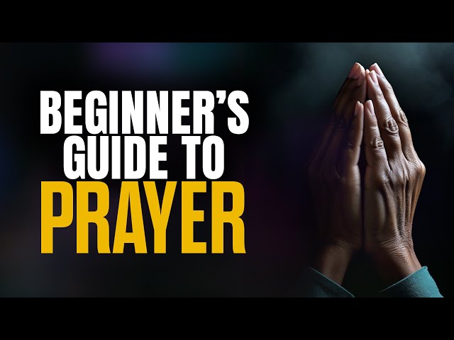 Beginner's Guide to Prayer