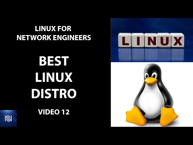 The Best Linux Distro for Network Engineers