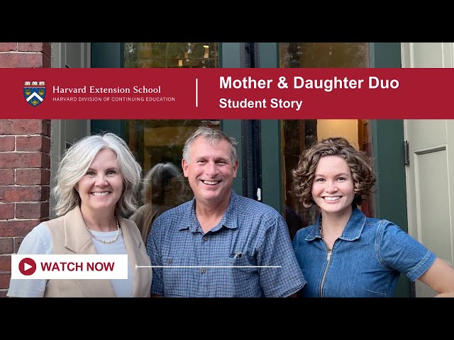 Shared Learning Journey: A Mother-Daughter Duo Explores Sustainability at Harvard Extension School