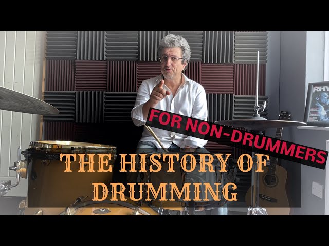 The History of the Drums for Non Drummers